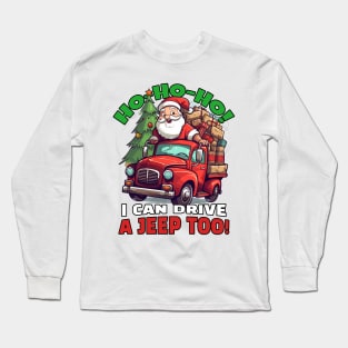 Even Santa drives a jeep! Long Sleeve T-Shirt